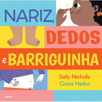 Nariz, dedos e barriguinha