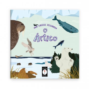 Mini Curiosos Descobrem O ártico
