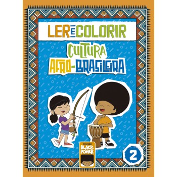 Ler E Colorir - Cultura Afro-brasileira - Volume 2