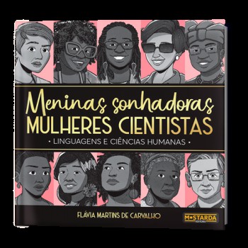Meninas Sonhadoras, Mulheres Cientistas: Linguagens E Ciências Humanas