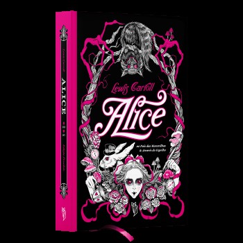 Alice No País Das Maravilhas E Através Do Espelho: Edição Pesadelo