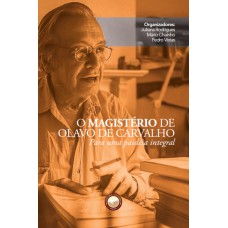 O Magistério De Olavo De Carvalho: Para Uma Paidéia Integral
