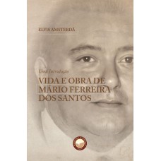 Vida E Obra De Mário Ferreira Dos Santos