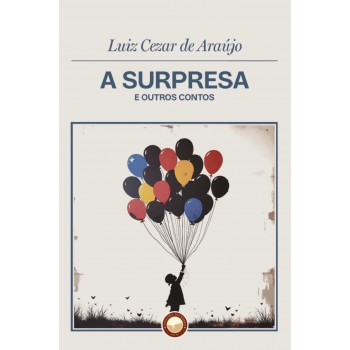 A Surpresa E Outros Contos
