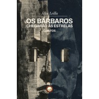 Os Bárbaros Chegarão às Estrelas: Contos