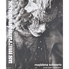 MADALENA SCHWARTZ: AS METAMORFOSES