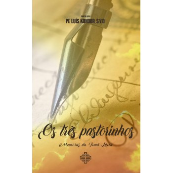 Os Três Pastorinhos - Memórias Da Irmã Lúcia