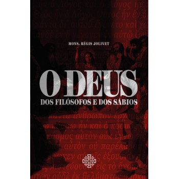 O Deus Dos Filósofos E Dos Sábios