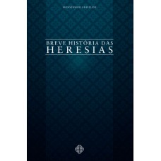 Breve História Das Heresias