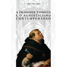A Filosofia Tomista E O Agnosticismo Contempor?neo