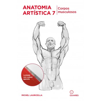 Anatomia Artística 7: Corpos Musculosos