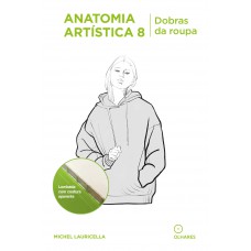 Anatomia Artística 8: Dobras Da Roupa