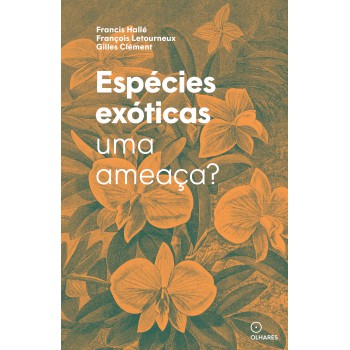 Espécies Exóticas: Uma Ameaça?