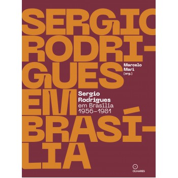 Sergio Rodrigues Em Brasília 1956-1981