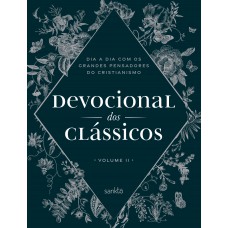 Devocional Dos Clássicos Volume 2 - Floral: Dia A Dia Com Os Grandes Pensadores Do Cristianismo