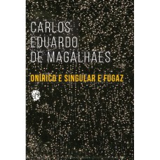 Onírico E Singular E Fugaz