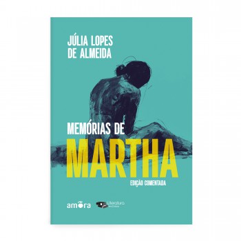 Memórias De Martha - Leitura Obrigatória Da Fuvest | Edição Comentada