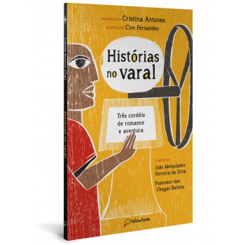 Histórias No Varal: Três Cordéis De Romance E Aventura