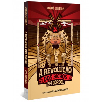 A Revolução Dos Bichos Em Cordel (adaptação Da Obra De George Orwell)