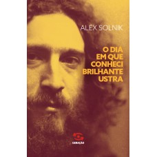 O Dia Em Que Conheci Brilhante Ustra