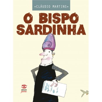 O Bispo Sardinha - Edição Especial