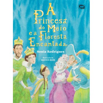 A Princesa Do Meio E A Loresta Encantada