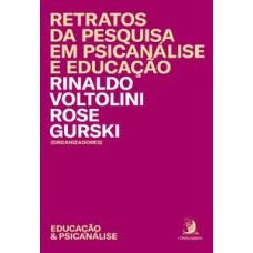 RETRATOS DA PESQUISA EM PSICANÁLISE E EDUCAÇÃO