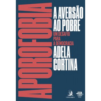 Aporofobia, A Aversão Ao Pobre: Um Desafio Para A Democracia