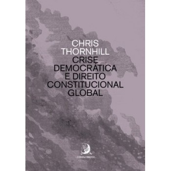 CRISE DEMOCRÁTICA E DIREITO CONSTITUCIONAL GLOBAL