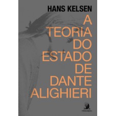 A TEORIA DO ESTADO DE DANTE ALIGHIERI