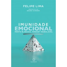 Imunidade Emocional: Mente Blindada, Mindset Inabalável