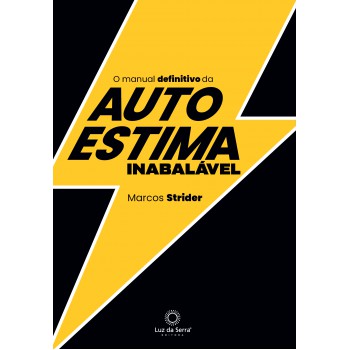 O Manual Definitivo Da Autoestima Inabalável