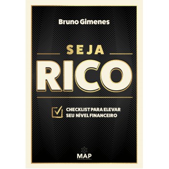 Seja Rico: Checklist Para Elevar O Seu Nível Financeiro