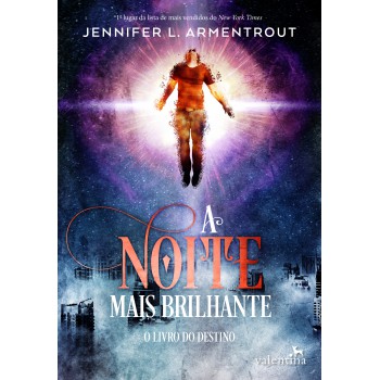 A Noite Mais Brilhante: O Livro Do Destino