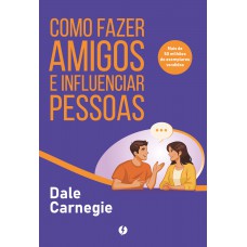 Como Fazer Amigos E Influenciar Pessoas