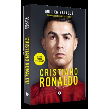 Cristiano Ronaldo: A Biografia