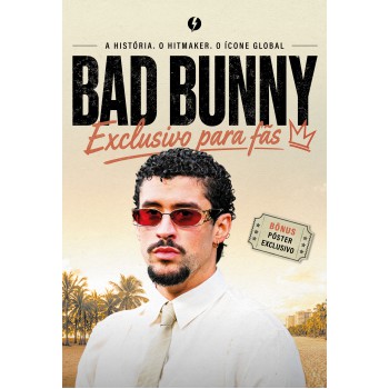 Bad Bunny: O Livro Não Oficial Exclusivo Para Fãs
