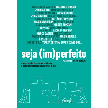 SEJA (IM)PERFEITO: ASSUMA O PODER DE CONSTRUIR SEU FUTURO E TENHA RESULTADOS EM TODAS AS ÁREAS DA VIDA