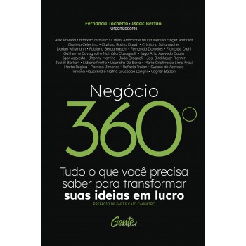 Negócio 360º: Tudo O Que Você Precisa Saber Para Transformar Suas Ideias Em Lucro