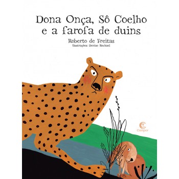 Dona Onça, Sô Coelho E A Farofa De Duins