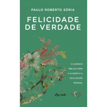 Felicidade De Verdade