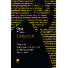 Pequena Bibliografia Crítica Da Literatura Brasileira