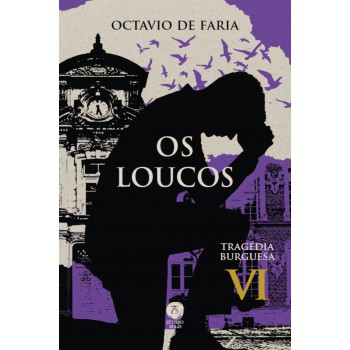 Os Loucos - Tragédia Burguesa, Vol. Vi