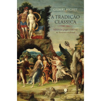 A Tradição Clássica: Influências Gregas E Romanas Na Literatura Ocidental