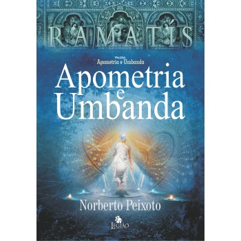 Apometria E Umbanda - Ramatís