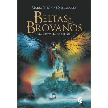 Beltas E Brovanos: Uma História De Aruan