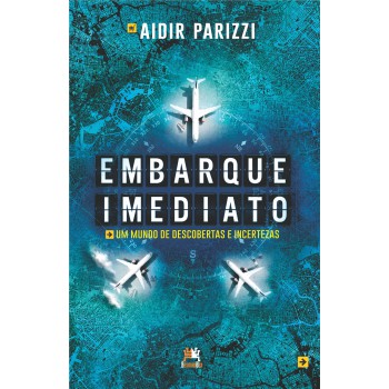 Embarque Imediato: Um Mundo De Descobertas E Incertezas