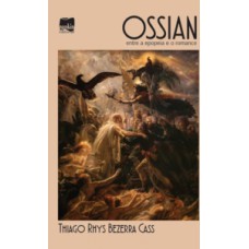 Ossian: Entre A Epopeia E O Romance