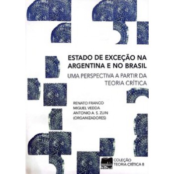 Estado De Exceção Na Argentina E No Brasil: Uma Perspectiva A Partir Da Teoria Crítica