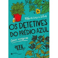 Os Detetives Do Prédio Azul: Casos Ecológicos